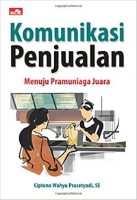 Komunikasi penjualan menuju pramuniaga juara