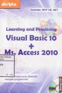 Learning and Practising Visual Basic 10+Ms. Access 2010