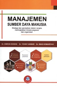 Manajemen Sumber daya manusia: strategi dan perubahan dalam rangka meningkatkan kinerja pegawai dan organisasi