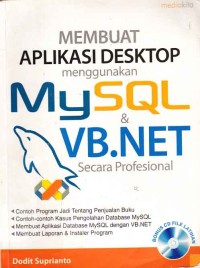 Membuat Aplikasi Desktop Menggunakan MySQL & VB. NET Secara Profesional