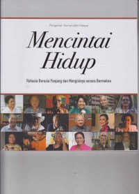 Mencintai hidup: rahasia berusia panjang dan mengisinya secara bermakna