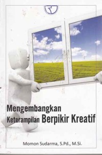 Mengembangkan keterampilam berpikir kreatif