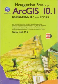 Menggambar peta dengan ArcGIS 10.1; tutorian ArcGIS 10.1 untuk pemula