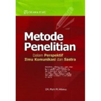 Metode penelitian dalam perspektif Ilmu Komunikasi dan Sastra