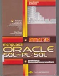 Menguasai Oracle SQL dan PL/SQL: metode praktis mempelajari pemrograman oracle