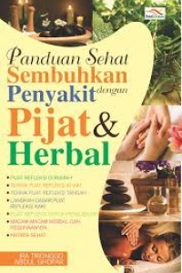 Panduan sehat sembuhkan penyakit dengan pijat & herbal