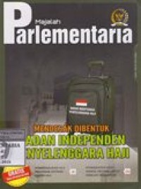 PARLEMENTARIA; Mendesak Dibentuk Badan Independen Penyelenggara Haji