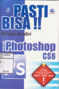 Pasti bisa!! belajar sendiri adobe photoshop cs6