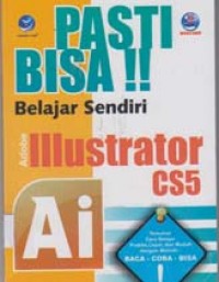 Pasti Bisa1!! Belajar sendiri Adobe Illustrator CS5