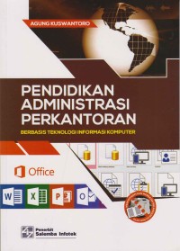 Pendidikan administrasi perkantoran berbasis teknologi informasi