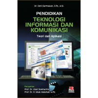 Pendidikan Teknologi Informasi dan Komunikasi: teori dan aplikasi