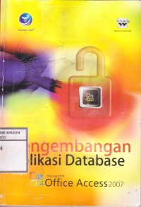 Pengembangan Aplikasi Database dengan Microsoft Access 2007