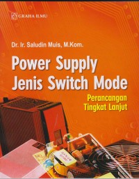 Power Supply Jenis Switch Mode; Perancangan Tingkat Lanjut