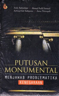 Putusan Monumental: menjawab problematika kenegaraan