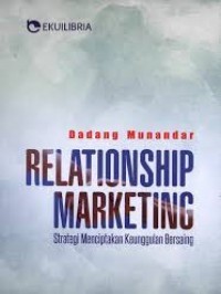 Relationship marketing: strategi menciptakan keunggulan bersaing