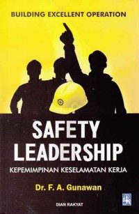 Safety leadership; kepemimpinan keselamatan kerja