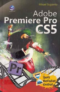 Seri belajar cepat Adobe Premiere Pro CS5