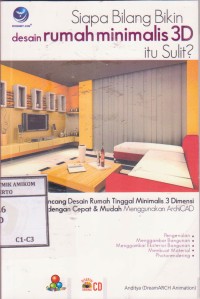 Siapa Bilang Bikin desain Rumah Minimalis 3D itu Sulit?