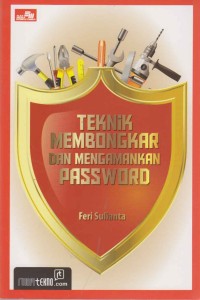 Teknik Membongkar dan Mengamankan Password