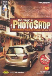 The magic of adobe phoitoshop (edisi revisi)