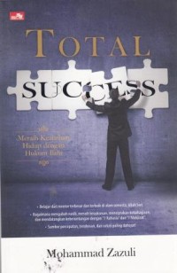 Total Success; meraih keajaiban hidup dengan hukum Ilahi