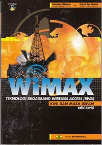 Wimax teknologi broadband wireless access (BWA) kini dan masa depan (edisi revisi)