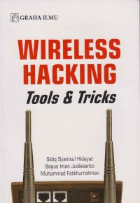 Wireless hacking tools & tricks