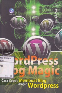 Wordpress blog magic; cara cepat membuat blog dengan wordpress